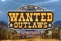 WANTED OUTLAWS - NOBLEWAYS